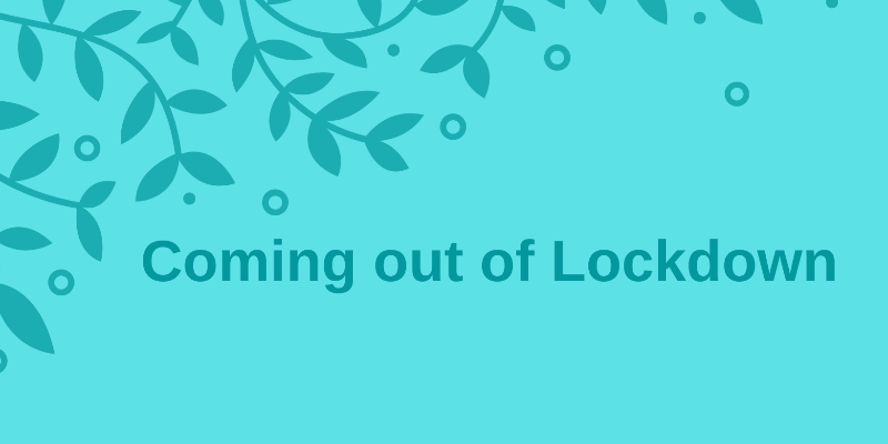 Coming out of Lockdown