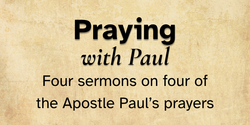 Praying with Paul #4 